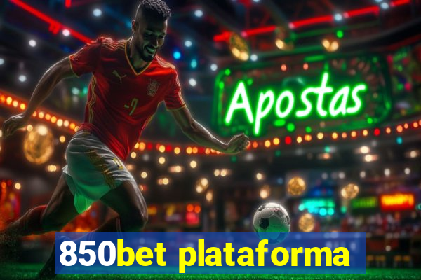 850bet plataforma